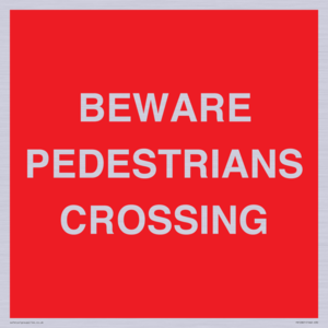 BEWARE PEDESTRIANS CROSSING
